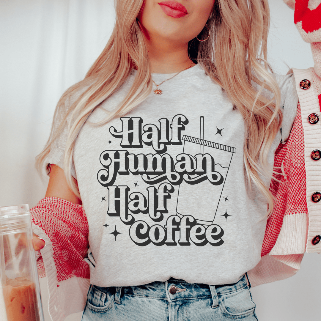 Half Human Half Coffee Tee
